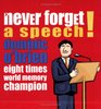 Never Forget a Speech