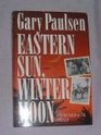 Eastern Sun, Winter Moon: An Autobiographical Odyssey