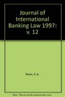 Journal of International Banking Law 1997 v 12