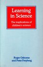 Learning in Science The Implications of Children's Science