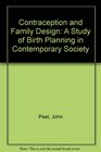 Contraception and Family Design A Study of Birth Planning in Contemporary Society
