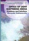 Optics of Light Scattering Media Problems and Solutions