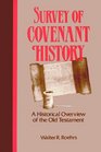 Survey of Covenant History A Historical Overview of the Old Testament