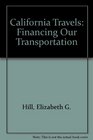 California Travels Financing Our Transportation
