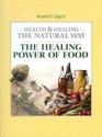 The Healing Power of Food (Health and Healing the Natural Way)