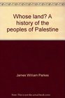 Whose land A history of the peoples of Palestine