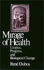 Mirage of Health Utopias Progress  Biological Change