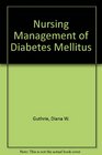 Nursing Management of Diabetes Mellitus