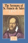 The Sermons of St Francis de Sales for Lent Given in 1622