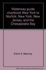 Waterway Guide Chartbook New York to Norfolk New York New Jersey and the Chesapeake Bay