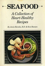Seafood: A Collection of Heart-Healthy Recipes