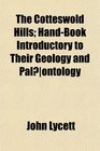 The Cotteswold Hills HandBook Introductory to Their Geology and Palontology