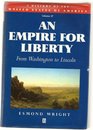 An Empire for Liberty From Washington to Lincoln