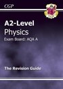 A2level Physics AQA A Revision Guide