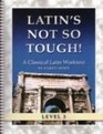 Latin's Not So Tough  Level Three Workbook