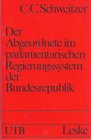 Der Abgeordnete im parlamentarischen Regierungssystem der Bundesrepublik