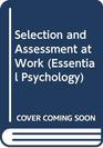 Selection and Assessment at Work