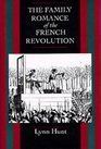 The Family Romance of the French Revolution