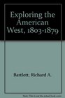 Exploring the American West 18031879