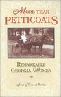 More than Petticoats Remarkable Georgia Women