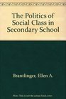 The Politics of Social Class in Secondary School Views of Affluent and Impoverished Youth