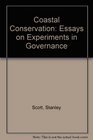 Coastal Conservation Essays on Experiments in Governance