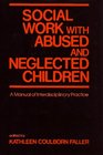 Social Work with Abused and Neglected Children