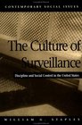 The Culture of Surveillance Discipline and Social Control in the United States