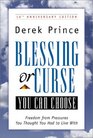 Blessing or Curse You Can Choose  Freedom from Pressures You Thought You Had to Live With