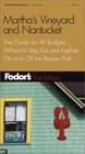 Fodor's Martha's Vineyard and Nantucket, 1st Edition : The Guide for All Budgets, Where to Stay, Eat, and Explore On and Off the Beaten Path (Fodor's Gold Guides)