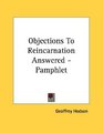 Objections To Reincarnation Answered  Pamphlet