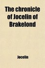 The chronicle of Jocelin of Brakelond