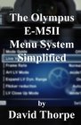 The Olympus EM5II Menu System Simplified