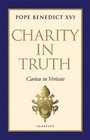 Charity in Truth Caritas in Veritate