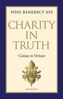 Charity in Truth Caritas in Veritate