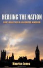 Healing the Nation God's Heart for a United Kingdom