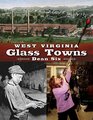 West Virginia Glass Towns