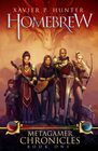 Homebrew: a LitRPG novel (Metagamer Chronicles)