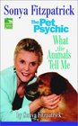 Sonya Fitzpatrick the Pet Psychic What the Animals Tell Me