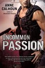 Uncommon Passion (Uncommon, Bk 2)