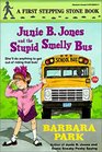 Junie B. Jones and the Stupid Smelly Bus (Junie B. Jones (Library))