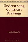 Understanding Construction Drawings With Drawings