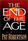 The End of the Age A Novel