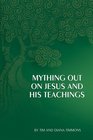 Mything Out On Jesus  His Teachings
