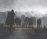 The Lost Frontier Images and Narrative