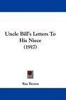 Uncle Bill's Letters To His Niece