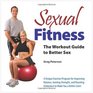 Sexual Fitness The Workout Guide to Better Sex