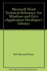 Microsoft Word Technical Reference: For Windows and Os/2 (Application Developer's Library)