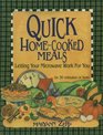 Quick HomeCooked Meals  Letting Your Microwave Work for You