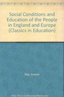 The Social Conditions and Education of the People in England and Europe 1850 Edition